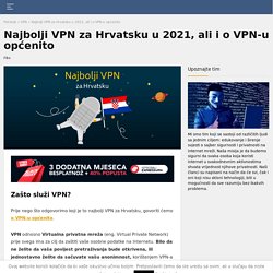 Treba li VPN Hrvatska? Provjerite i sami