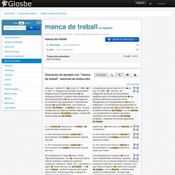 manca de treball - Catalán-Español Diccionario - Glosbe