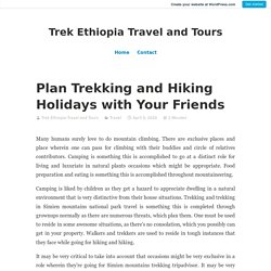 Plan Trekking and Hiking Holidays with Your Friends