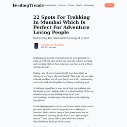 22 Spots For Trekking In Mumbai Which Is Perfect For Adventure Loving People