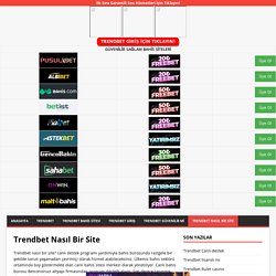 Trendbet Nasıl Bir Site - Trendbet Giriş Adresleri ve Üyelik