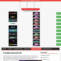 Trendbet Güvenilir Mi - Trendbet Giriş ve Trendbet Şikayet