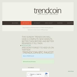 This Sunday Trendcoin will have a complete new website, better then before and better rewards !! Till then <li><a href=" And dont forget to add us on Twitter!