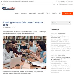 Trending Overseas Education Courses in 2021