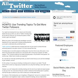 HOWTO: Use Trending Topics To Get More Twitter Followers