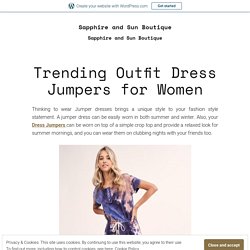 Trending Outfit Dress Jumpers for Women – Sapphire and Sun Boutique