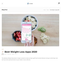 6 Best Weight Loss Apps 2020 (Trending): These Apps are Suggested By Nutritions