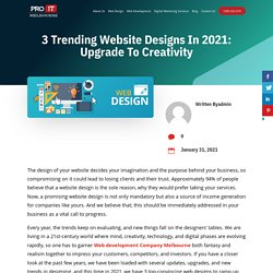 3 Trending Website Designs in 2021: Upgrade to Creativity