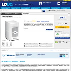 TRENDnet TN-200 (TN-200) : achat / vente Serveur NAS sur ldlc.com