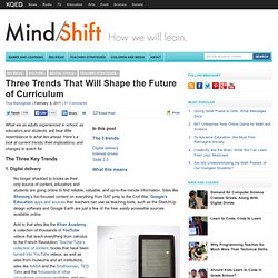 Three Trends That Will Shape the Future of Curriculum