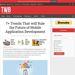 7+ Trends That will Rule the Future of Mobile Application