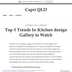 Top 5 Trends In Kitchen design Gallery to Watch – Capri QLD