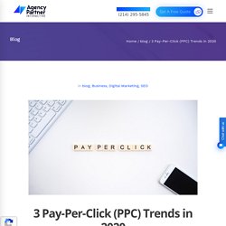 3 Pay-Per-Click (PPC) Trends in 2020