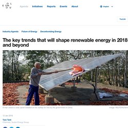 The key trends that will shape renewable energy in 2018 and beyond