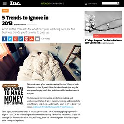 5 Trends to Ignore in 2013