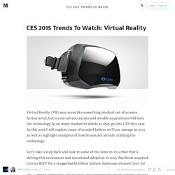 CES 2015 Trends To Watch: Virtual Reality — CES 2015 Trends To Watch