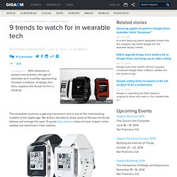 9 trends to watch for in wearable tech