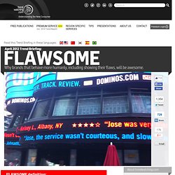 s March 2012 Trend Briefing covering the consumer trend "FLAWSOME"
