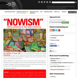 s November 2009 Trend Briefing covering "NOWISM"