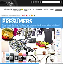 s November 2012 Trend Briefing covering the consumer trend "PRESUMERS"