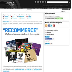 s October 2011 Trend Briefing covering the consumer trend "RECOMMERCE"