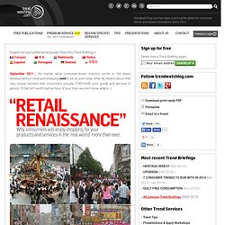 s September 2011 Trend Briefing "RETAIL RENAISSANCE" on the latest in retail trends and shopping for consumers