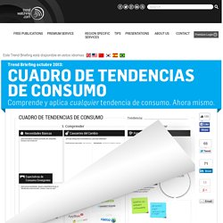 El Trend Briefing de octubre de 2013 de trendwatching.com "CUADRO DE TENDENCIAS DE CONSUMO” te muestra cómo comprender y aplicar CUALQUIER tendencia de consumo, hoy mismo