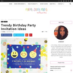 Trendy Birthday Party Invitation Ideas