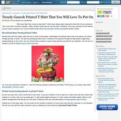 Trendy Ganesh Printed T Shirt That You Will Love To Put On by Manya Verma