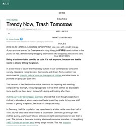 Trendy Now, Trash Tomorrow