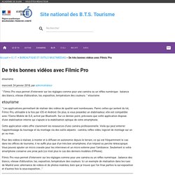 De très bonnes vidéos avec Filmic Pro