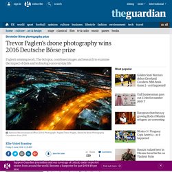 Trevor Paglen's drone photography wins 2016 Deutsche Börse prize
