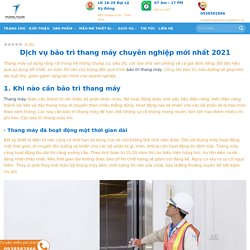 Dịch vụ bảo trì thang máy chuyên nghiệp mới nhất 2021