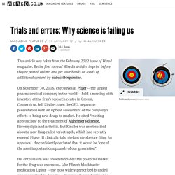 Trials and errors: Why science is failing us