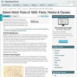 Salem Witch Trials of 1692: Facts, History & Causes