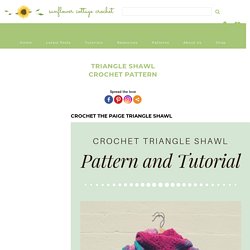 Triangle Shawl Crochet Pattern - Sunflower Cottage Crochet