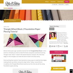 Triangle Wheel Block // Foundation Paper Piecing Tutorial – Pile O' Fabric