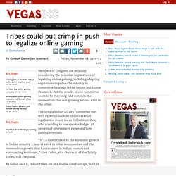 Tribes could put crimp in push to legalize online gaming