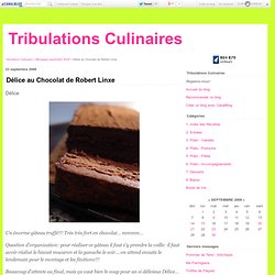 Délice au Chocolat de Robert Linxe - Tribulations Culinaires - By Val