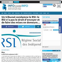 Un tribunal condamne le RSI: le RSI n'a pas le droit d'envoyer et de faire des mises en demeure...