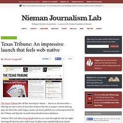 Texas Tribune: An impressive launch that feels web-native » Niem