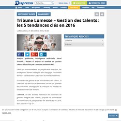 Tribune Lumesse - Gestion des talents : les 5 tendances clés en 2016