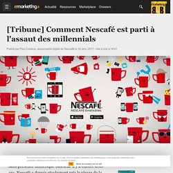 [Tribune] Comment Nescafé est parti à l'assaut des millennials - Social marketing
