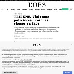 TRIBUNE. Violences policières : voir les choses en face