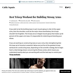 Best Tricep Workout for Building Strong Arms – Cable Sqauts