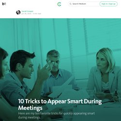 10 Tricks to Appear Smart During Meetings — Comedy Corner