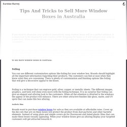 Tips & Tricks to Sell More Window Boxes in Australia