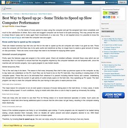 Best Way to Speed up pc - Some Tricks to Speed up Slow Computer Performance by kapil Mehta