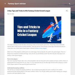 3 Key Tips and Tricks to Win Fantasy Cricket Grand League