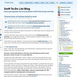 10 best tricks of fooling myself to work & How to get organized, how to be productive, GTD, Swift To-Do List tips and tricks - Dextronet Blog